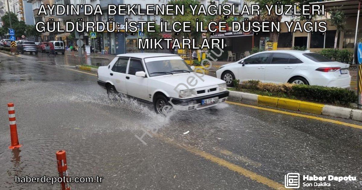 "Aydın'da Beklenen Yağışlar Yüzleri Güldürdü: İşte İlçe İlçe Düşen Yağış Miktarları" başlıklı haber