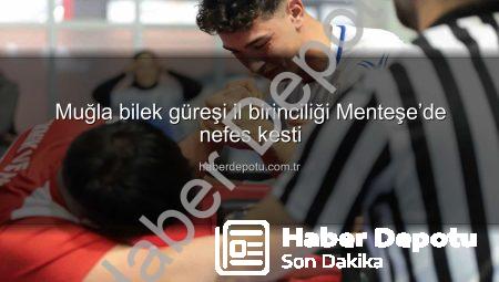 Muğla bilek güreşi il birinciliği Menteşe’de nefes kesti