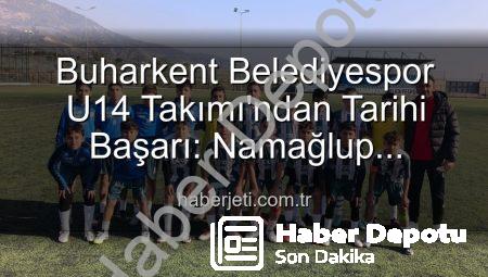 Buharkent Belediyespor U14 Takımı Namağlup Şampiyon: Genç Yıldızlar Tarih Yazdı!