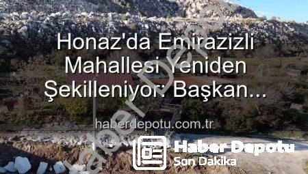 Honaz’da Emirazizli Mahallesi Yeniden Şekilleniyor: Başkan Kepenek’ten Yaşam Alanları Vurgusu