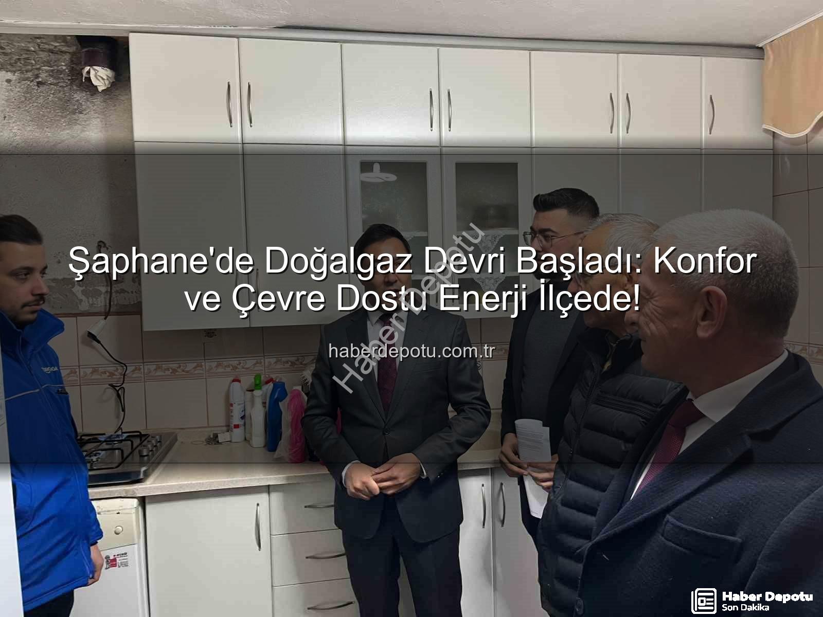 Şaphane'de Doğalgaz Devri Başladı: Konfor ve Çevre Dostu Enerji İlçede!
