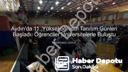 Aydın’da 11. Yükseköğretim Tanıtım Günleri Başladı: Öğrenciler Üniversitelerle Buluşuyor