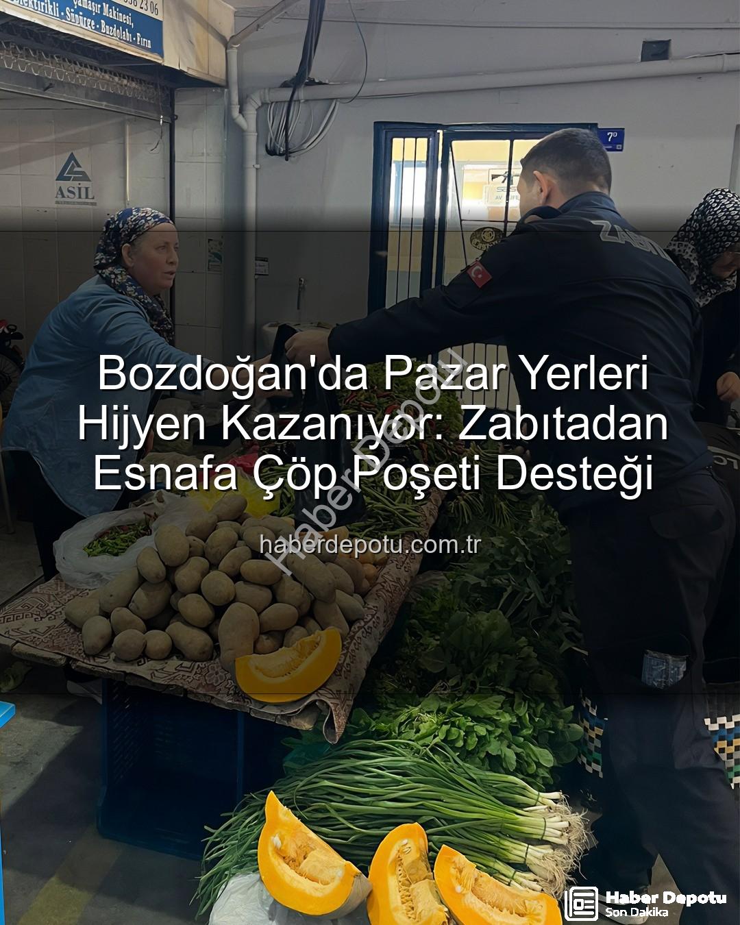 pazar yeri hijyeni - Bozdoğan'da Pazar Yerleri Hijyen Kazanıyor: Zabıtadan Esnafa Çöp Poşeti Desteği