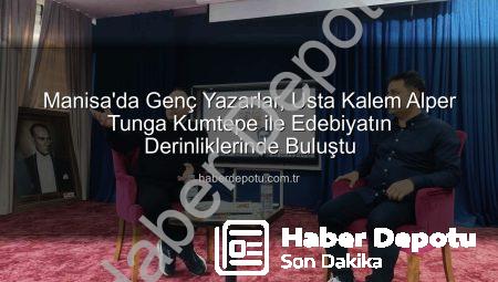 Manisa’da Genç Yazarlar, Usta Kalem Alper Tunga Kumtepe ile Edebiyatın Derinliklerinde Buluştu