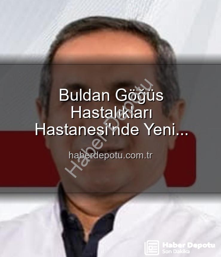 Buldan Göğüs Hastalıkları Hastanesi - Buldan Göğüs Hastalıkları Hastanesi'nde Yeni Başhekim Dönemi: Uzm. Dr. Nurettin Şahin Göreve Başladı