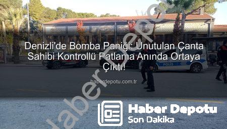 Denizli’de Bomba Paniği: Unutulan Çanta Sahibi Kontrollü Patlama Anında Ortaya Çıktı!