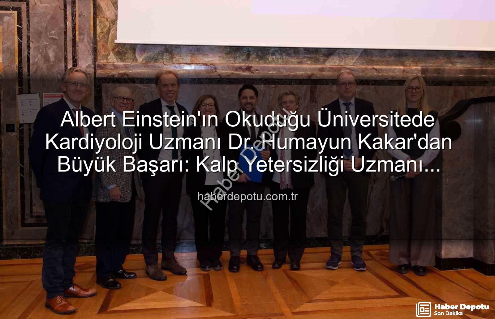 Kalp Yetersizliği Uzmanı - Albert Einstein'ın Okuduğu Üniversitede Kardiyoloji Uzmanı Dr. Humayun Kakar'dan Büyük Başarı: Kalp Yetersizliği Uzmanı Unvanını Aldı