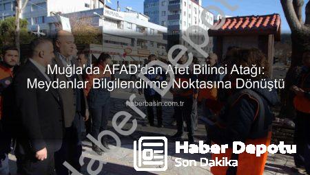 Muğla’da AFAD’dan Afet Bilinci Atağı: Meydanlar Bilgilendirme Merkezine Dönüştü