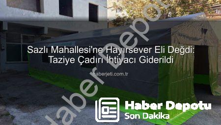 Sazlı Mahallesi’nde Hayırsever El Değdi: Taziye ve Etkinlikler İçin Yeni Bir Merkez Oluşturuldu