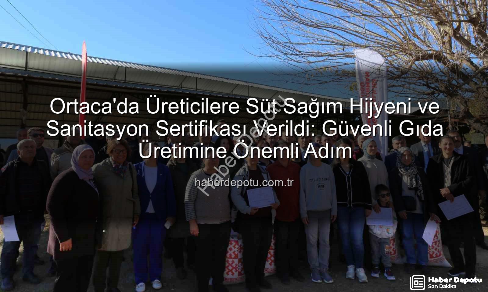 sağım hijyeni ve sanitasyon - Ortaca'da Üreticilere Süt Sağım Hijyeni ve Sanitasyon Sertifikası Verildi: Güvenli Gıda Üretimine Önemli Adım