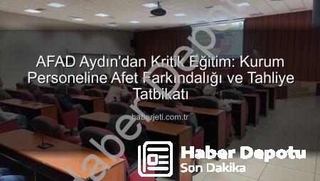 Aydın’da AFAD’dan Kritik Tatbikat: Kurum Personeli Afetlere Hazır Hale Geliyor