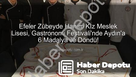 Efeler Zübeyde Hanım Kız Meslek Lisesi, Gastronomi Festivali’nde Aydın’a 6 Madalya ile Döndü!