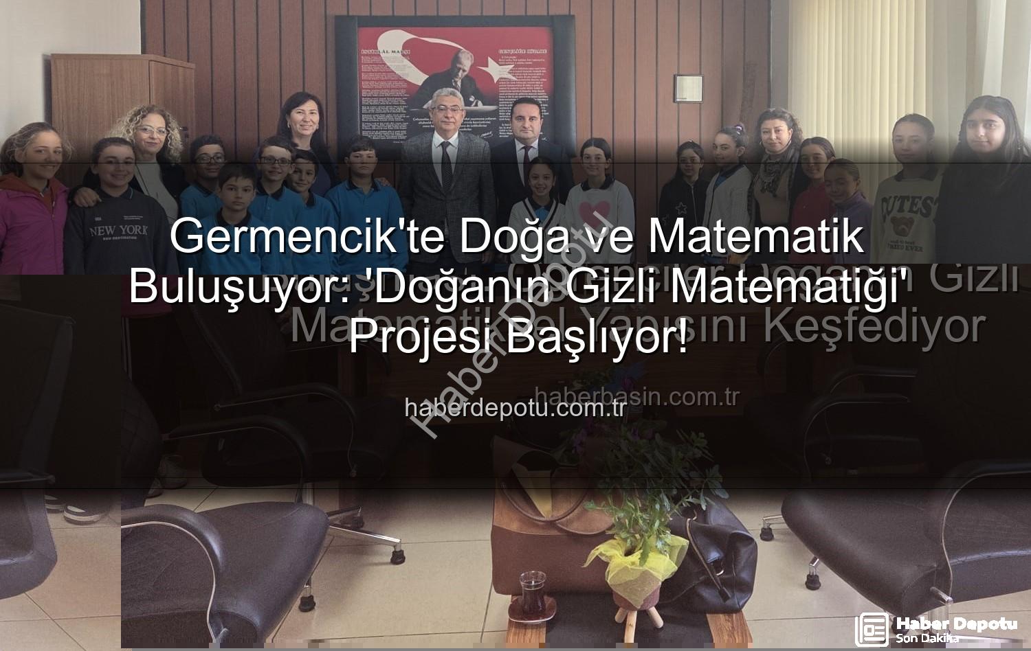 doğa ve matematik - Germencik'te Doğa ve Matematik Buluşuyor: 'Doğanın Gizli Matematiği' Projesi Başlıyor!
