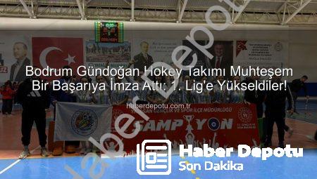 Bodrum Gündoğan Hokey Takımı Muhteşem Bir Başarıya İmza Attı: 1. Lig’e Yükseldiler!