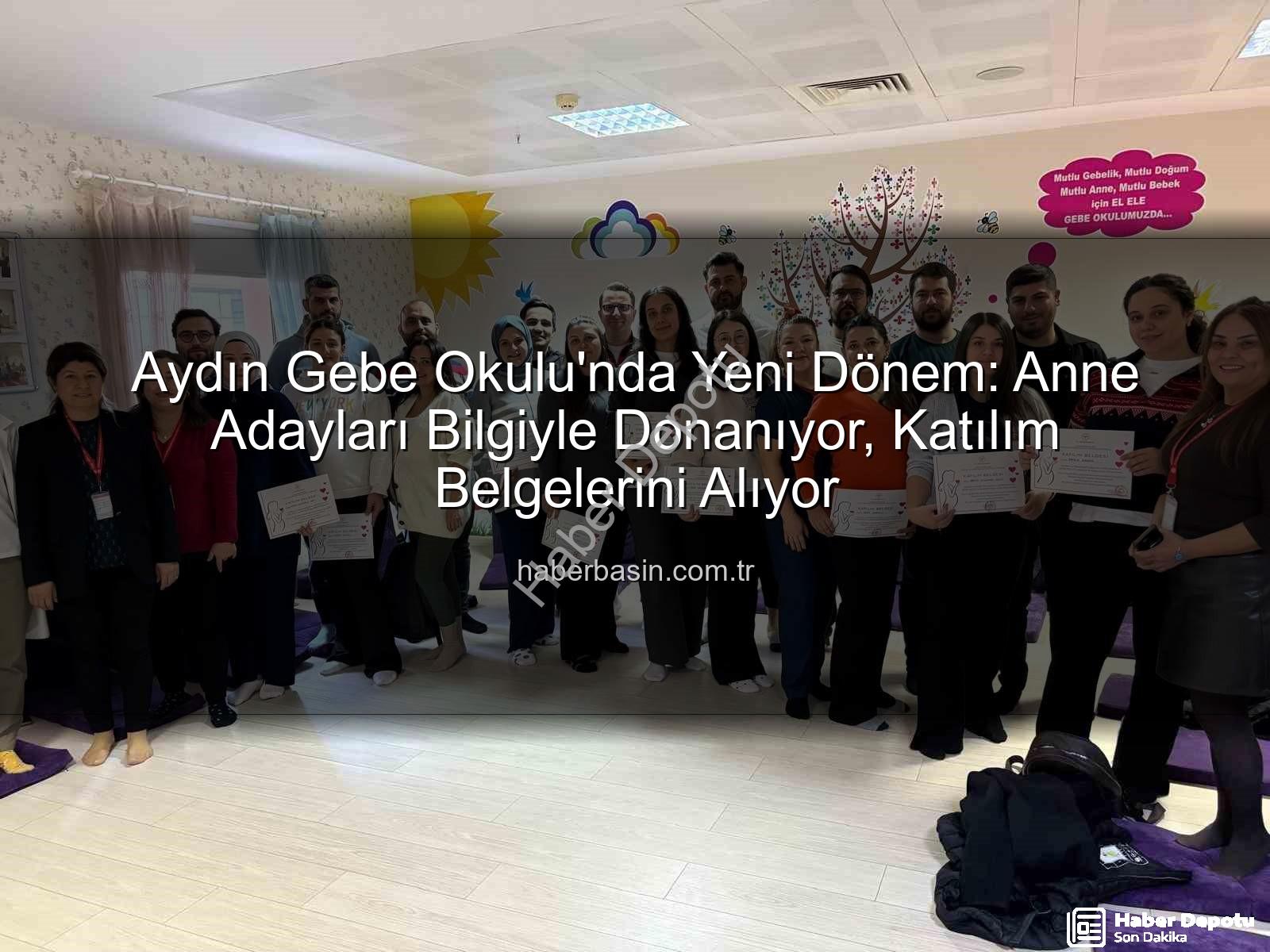 Gebe Okulu - Aydın Gebe Okulu'nda Başarıyla Tamamlanan Eğitimler Sonucu Anne Adaylarına Katılım Belgeleri Verildi