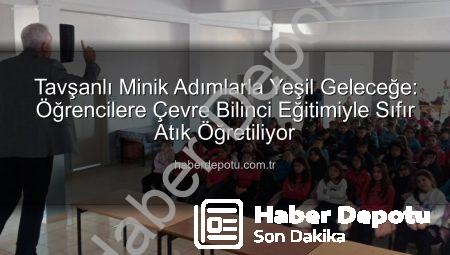 Tavşanlı Minik Adımlarla Yeşil Geleceğe: Öğrencilere Çevre Bilinci Eğitimiyle Sıfır Atık Öğretiliyor