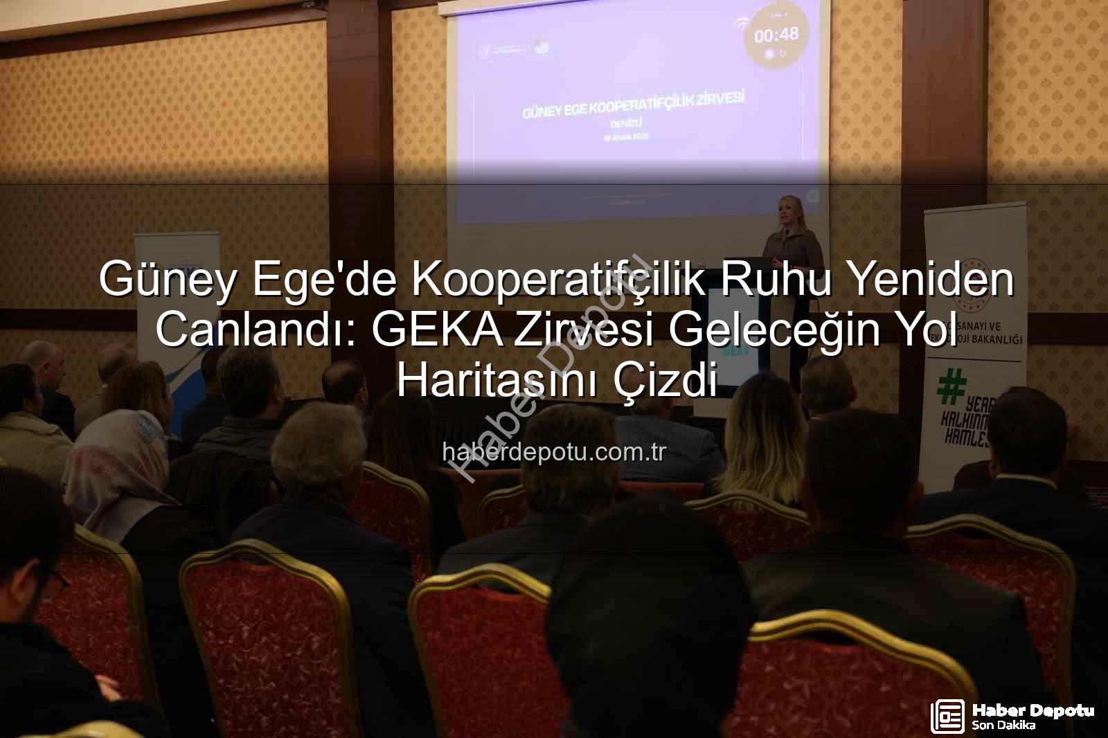 Güney Ege Kooperatifçilik - Güney Ege'de Kooperatifçilik Ruhu Yeniden Canlandı: GEKA Zirvesi Geleceğin Yol Haritasını Çizdi