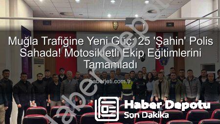 Muğla’da Trafiğe ‘Şahin’ Dokunuşu: 25 Yeni Personel Göreve Hazır!